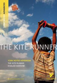 Cover image for The Kite Runner: York Notes Advanced: everything you need to catch up, study and prepare for 2021 assessments and 2022 exams