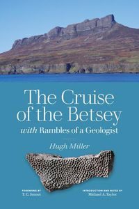 Cover image for The Cruise of the Betsey: and Rambles of a Geologist