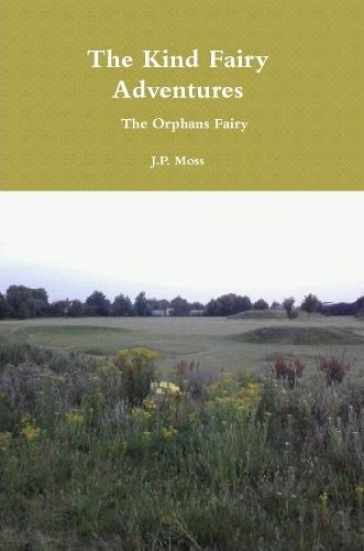 Cover image for The Kind Fairy Adventures The Orphans Fairy
