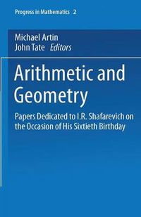 Cover image for Arithmetic and Geometry: Papers Dedicated to I.R. Shafarevich on the Occasion of His Sixtieth Birthday. Volume II: Geometry