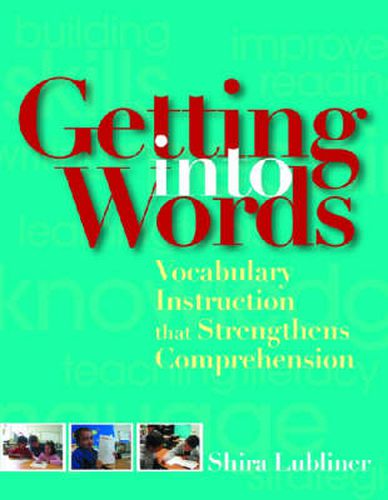 Getting into Words: Vocabulary Instruction That Strengthens Comprehension
