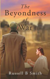 Cover image for The Beyondness of War