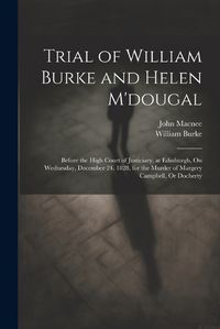 Cover image for Trial of William Burke and Helen M'dougal