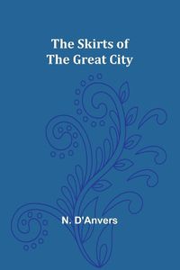 Cover image for The Skirts of the Great City