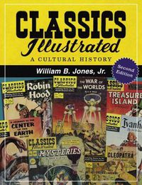 Cover image for Classics Illustrated: A Cultural History