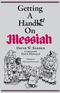 Cover image for Getting A Handel On Messiah