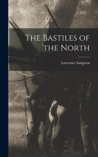 The Bastiles of the North
