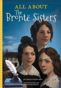 Cover image for All About The Bronte Sisters