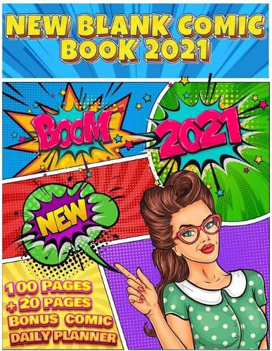 Cover image for Blank Comic Book: Write And Draw Your Own Comics With Inspiration Effects And 3-7 Action Panel Layouts - 100 Pages + Bonus 20 Pages Comic Daily Planner - Large 8.5 X 11
