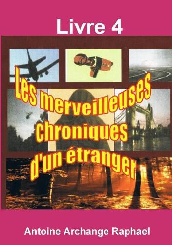 Les merveilleuses chroniques d'un etranger, Livre 4