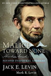 Cover image for Malice Toward None: Abraham Lincoln's Second Inaugural Address
