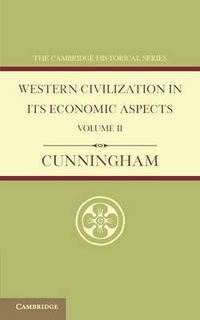 Cover image for Western Civilization in its Economic Aspects: Volume 2, Medieval and Modern Times