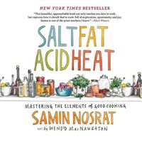 Cover image for Salt, Fat, Acid, Heat: Mastering the Elements of Good Cooking