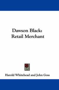 Cover image for Dawson Black: Retail Merchant