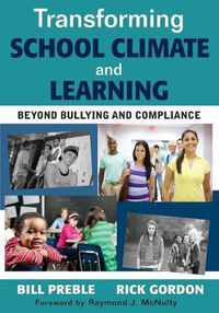 Cover image for Transforming School Climate and Learning: Beyond Bullying and Compliance