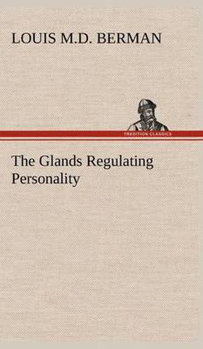 Cover image for The Glands Regulating Personality