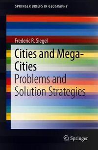 Cover image for Cities and Mega-Cities: Problems and Solution Strategies