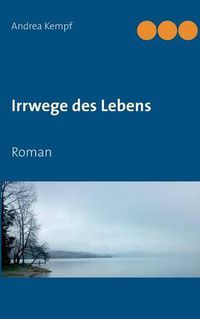 Cover image for Irrwege des Lebens: Roman