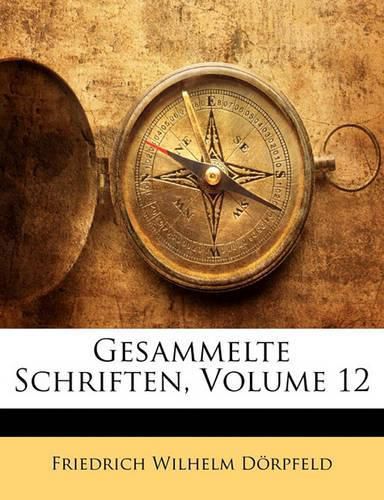 Gesammelte Schriften, Volume 12