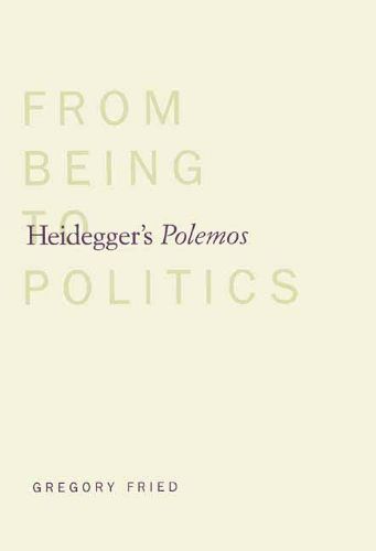 Cover image for Heidegger's Polemos: From Being to Politics