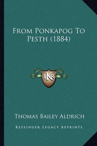 Cover image for From Ponkapog to Pesth (1884)