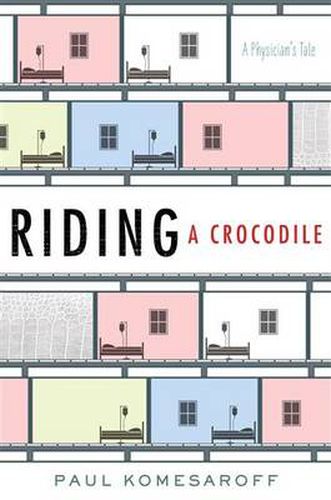 Riding a Crocodile: A Physician's Tale