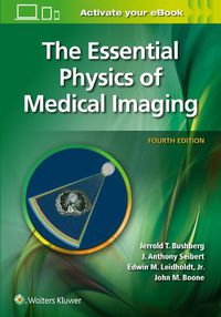 Cover image for The Essential Physics of Medical Imaging