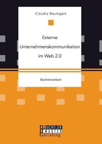 Cover image for Externe Unternehmenskommunikation im Web 2.0