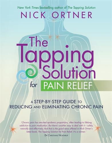 Cover image for The Tapping Solution for Pain Relief: A Step-by-Step Guide to Reducing and Eliminating Chronic Pain