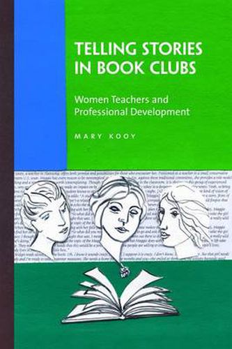 Cover image for Telling Stories in Book Clubs: Women Teachers and Professional Development