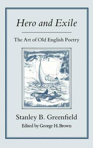 Cover image for Hero and Exile: The Art of Old English Poetry