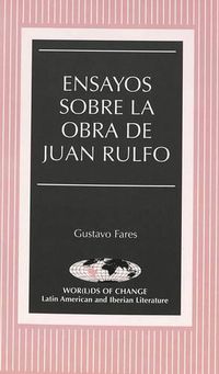 Cover image for Ensayos Sobre La Obra De Juan Rulfo