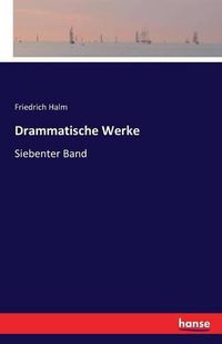 Cover image for Drammatische Werke: Siebenter Band