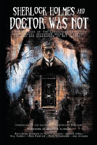 Cover image for Sherlock Holmes and Doctor Was Not