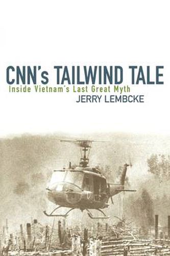 CNN's Tailwind Tale: Inside Vietnam's Last Great Myth