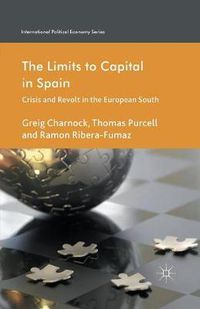 Cover image for The Limits to Capital in Spain: Crisis and Revolt in the European South