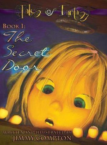 Cover image for The Secret Door: Tales of Fantasy: Book One