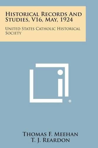 Cover image for Historical Records and Studies, V16, May, 1924: United States Catholic Historical Society