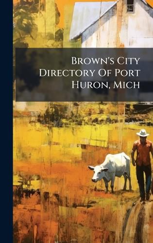 Cover image for Brown's City Directory Of Port Huron, Mich
