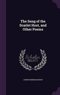 Cover image for The Song of the Scarlet Host, and Other Poems