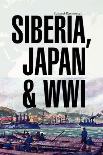 Cover image for Siberia, Japan & Wwi