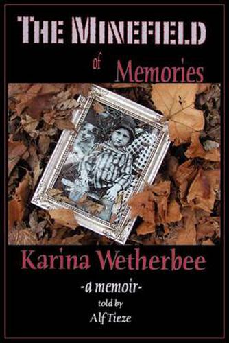 Cover image for The Minefield of Memories: A Memoir