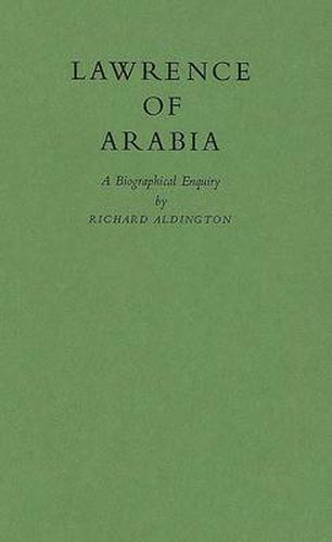 Cover image for Lawrence of Arabia: A Biographical Enquiry