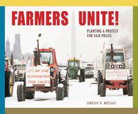Cover image for Farmers Unite!: Planting a Protest for Fair Prices