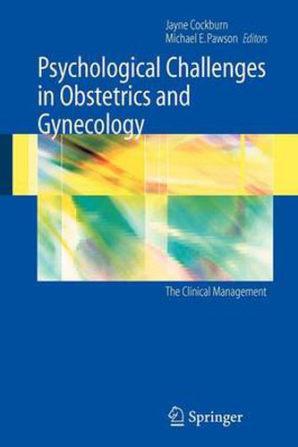 Cover image for Psychological Challenges in Obstetrics and Gynecology: The Clinical Management