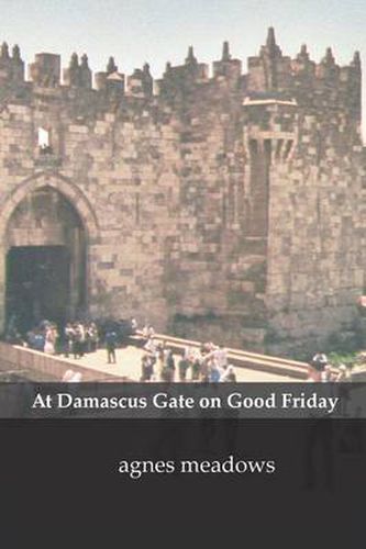 Cover image for At Damascus Gate on Good Friday