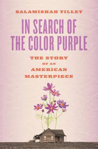 Cover image for In Search of The Color Purple: The Story of an American Masterpiece: The Story of an American Masterpiece