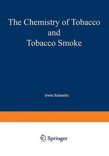 Cover image for The Chemistry of Tobacco and Tobacco Smoke: Proceedings of the Symposium on the Chemical Composition of Tobacco and Tobacco Smoke held during the 162nd National Meeting of the American Chemical Society in Washington, D.C., September 12-17, 1971