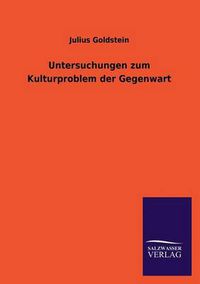 Cover image for Untersuchungen Zum Kulturproblem Der Gegenwart