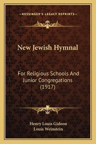 New Jewish Hymnal: For Religious Schools and Junior Congregations (1917)